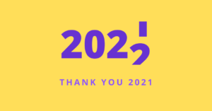 Goodbye and thank you to 2021